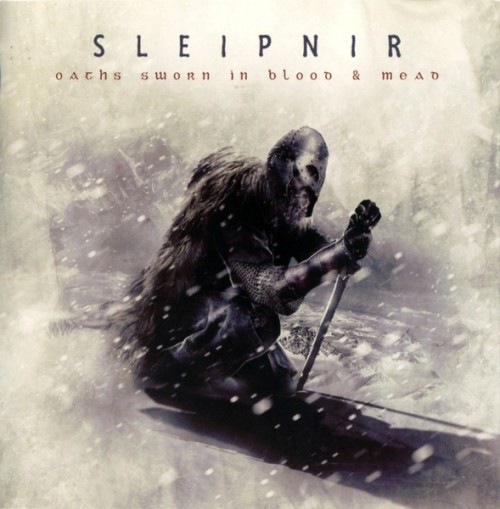 Sleipnir-Oaths Sworn in Blood and Mead-CD-FLAC-2013-GRAVEWISH