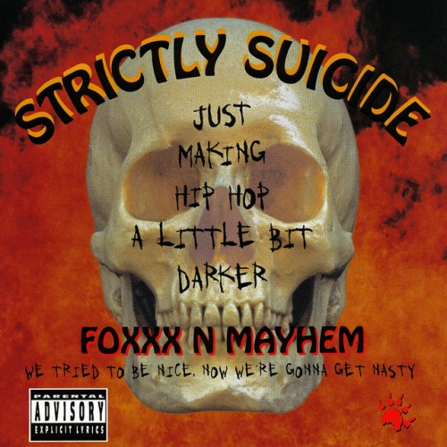 Foxxx N Mayhem-Strictly Suicide-CD-FLAC-1999-RAGEFLAC