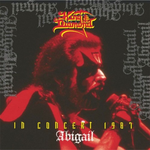 King Diamond-In Concert 1987 Abigail-REMASTERED-CD-FLAC-1997-FAiNT