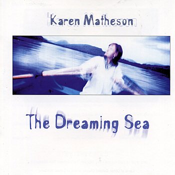 Karen Matheson – The Dreaming Sea (1996) [FLAC]