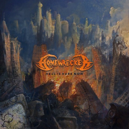 Homewrecker – Hell Is Here Now (2018) [FLAC]
