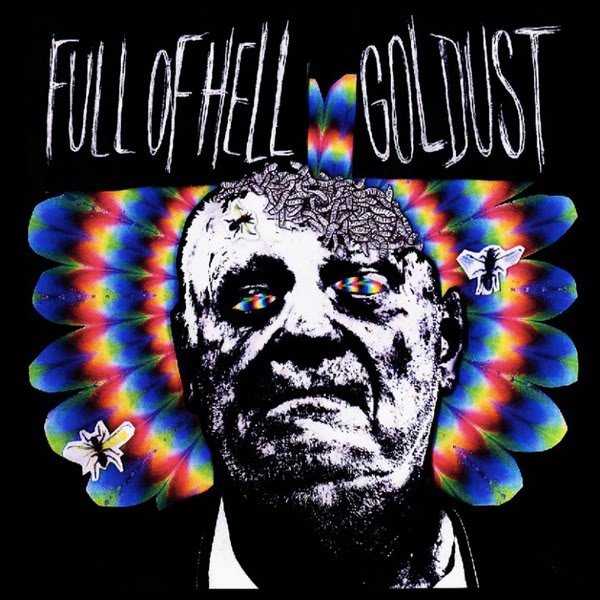 Full Of Hell  Goldust-Full Of Hell  Goldust-Split-16BIT-WEB-FLAC-2011-VEXED