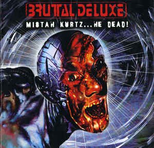 Brutal Deluxe - Mistah Kurtz...He Dead! (2002) FLAC Download