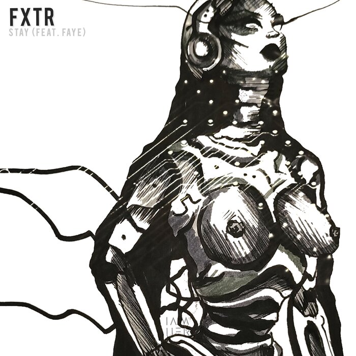 FXTR feat. Faye-Stay-(IAMHERX075)-WEBFLAC-2022-PTC Download