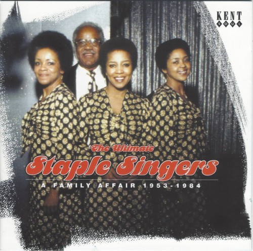 The Staple Singers – The Ultimate Staple Singers: A Family Affair 1953-1984 (2004) [FLAC]