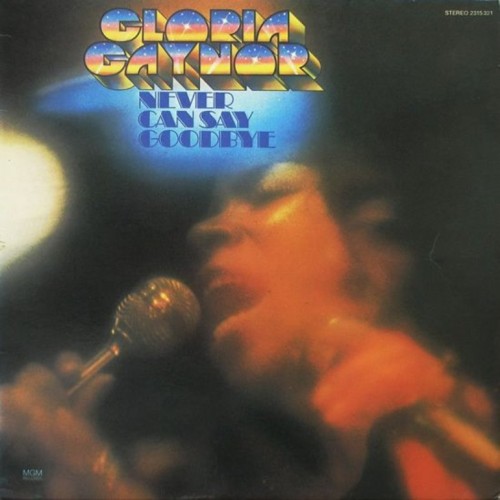 Gloria Gaynor – Never Can Say Goodbye (1975) [Vinyl FLAC]