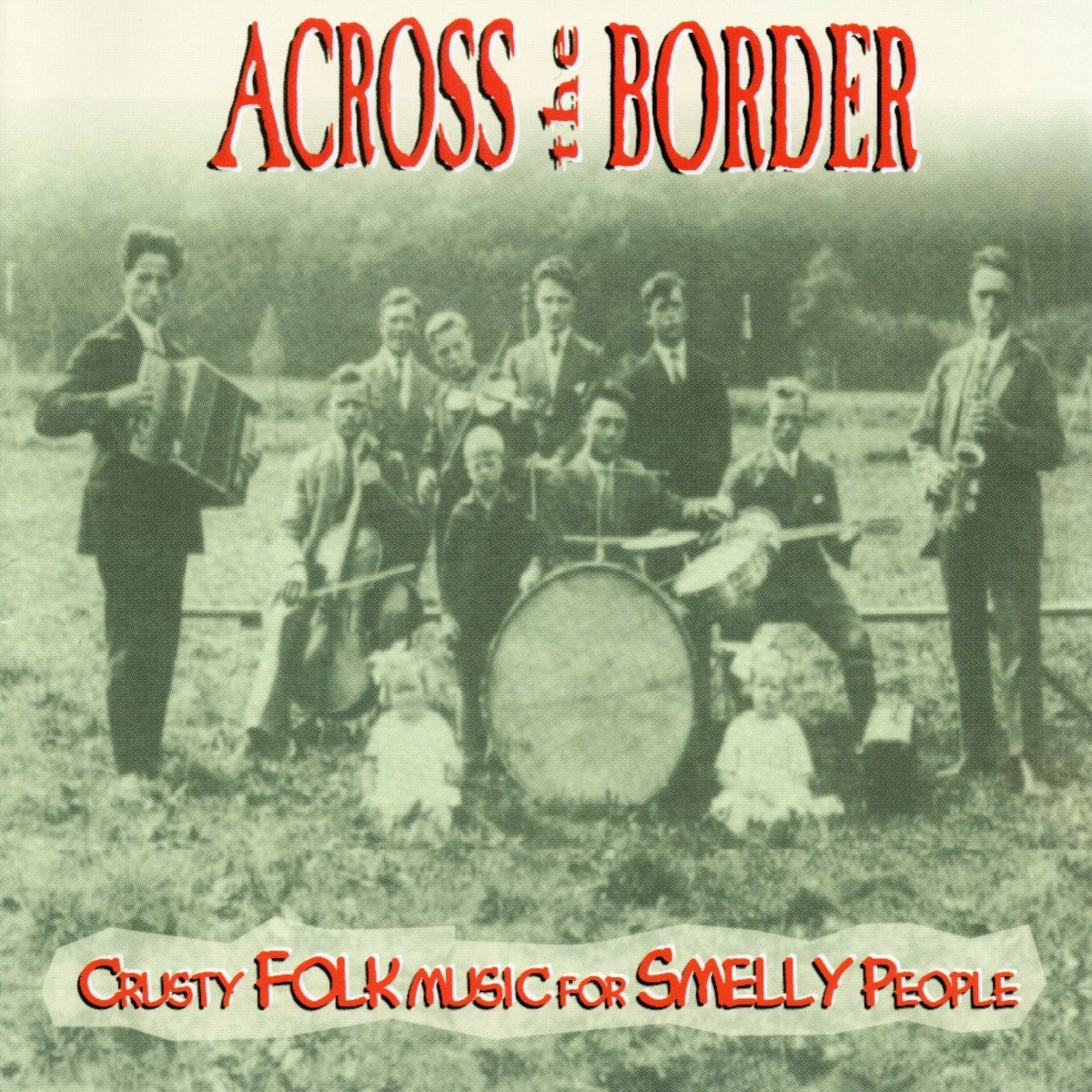Across The Border-Crusty Folk Music For Smelly People-CD-FLAC-1996-FiXIE