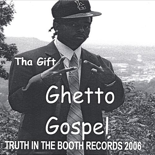 Tha Gift-Ghetto Gospel-CDR-FLAC-2006-RAGEFLAC