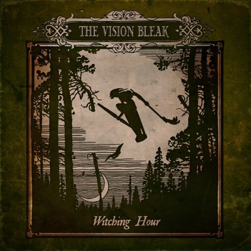 The Vision Bleak-Witching Hour-16BIT-WEB-FLAC-2013-ENTiTLED