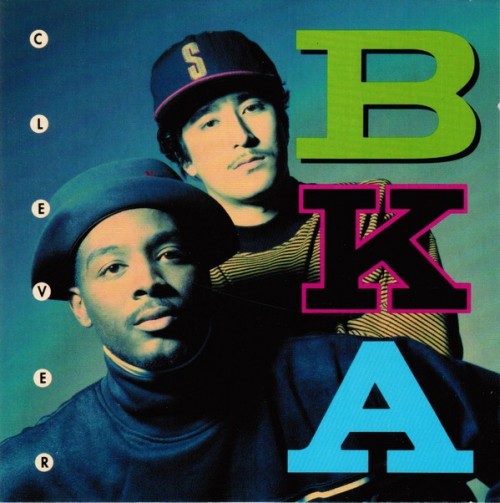 B.K.A. – Clever (1991) [FLAC]