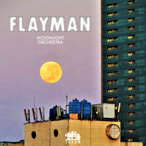 Flayman-Moonlight Orchestra-(TRAUMV275)-WEBFLAC-2022-PTC
