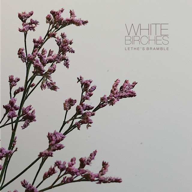 White Birches - Lethe's Bramble (2022) FLAC Download