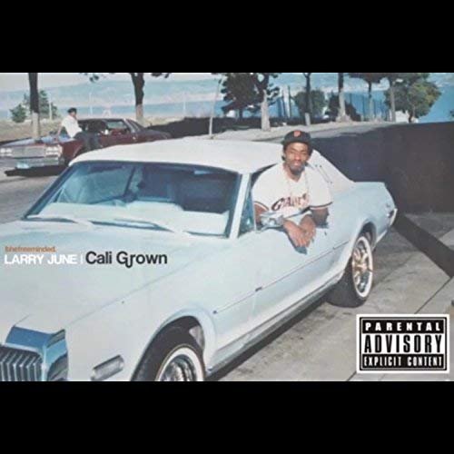 Larry June – Cali Grown (2010) [FLAC]