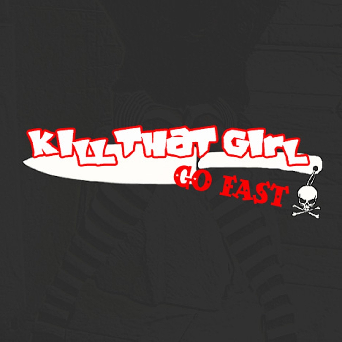 Kill That Girl - Go Fast (2007) FLAC Download