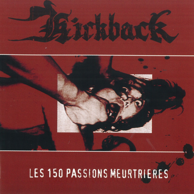 Kickback - Les 150 Passions Meurtrieres (2000) FLAC Download