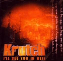 Krutch - I'll See You In Hell (2000) FLAC Download