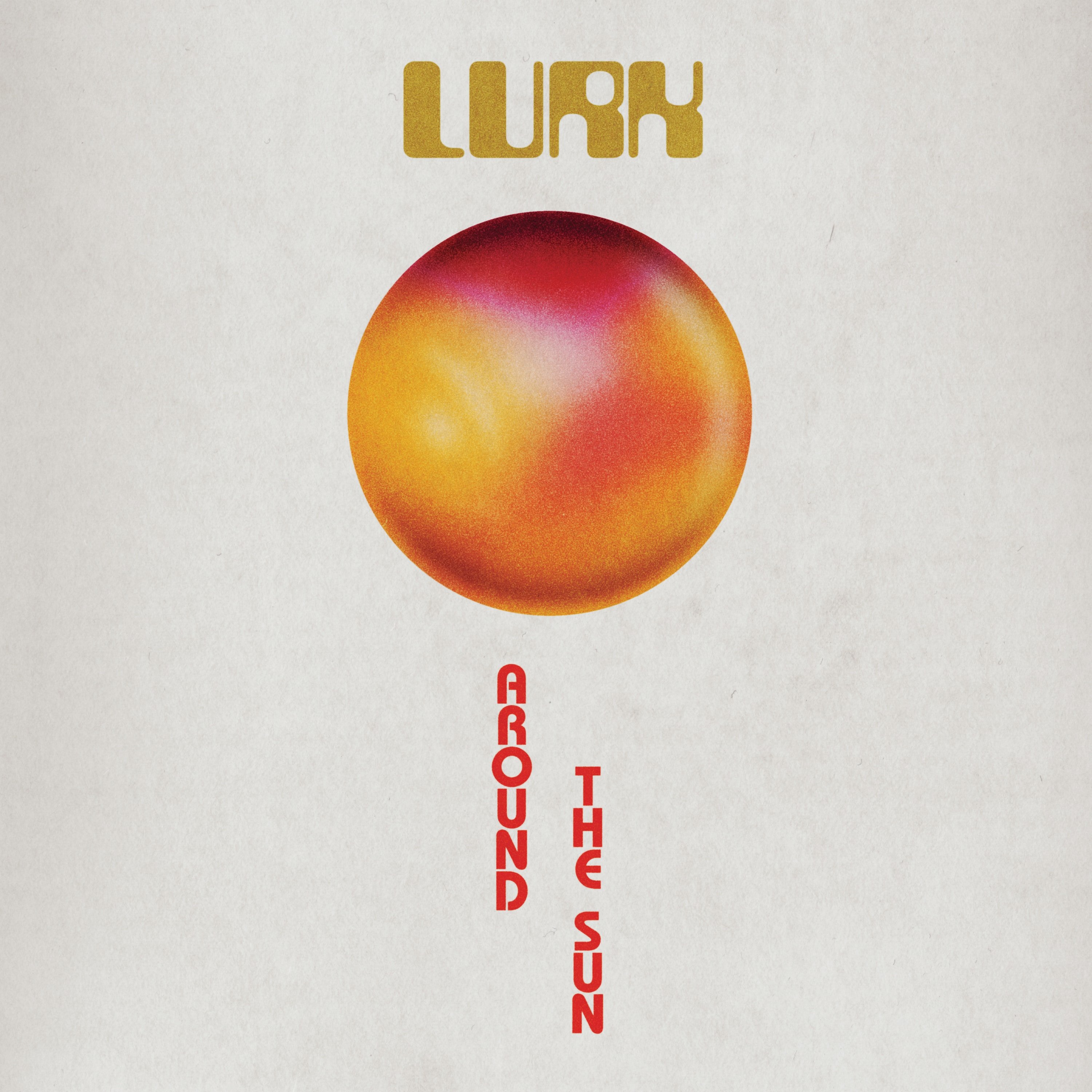 Lurk - Around The Sun (2021) FLAC Download