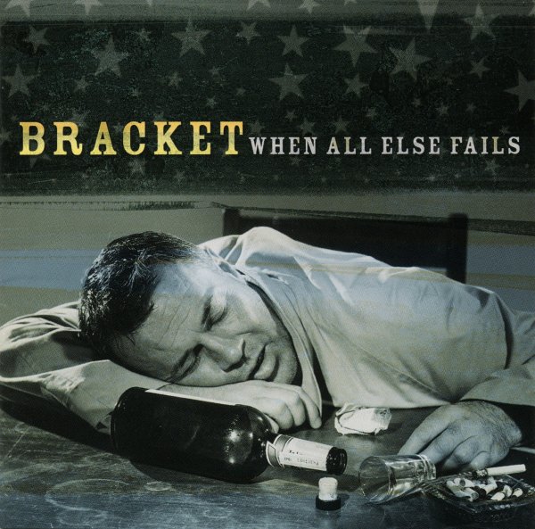 Bracket - When All Else Fails (2000) FLAC Download