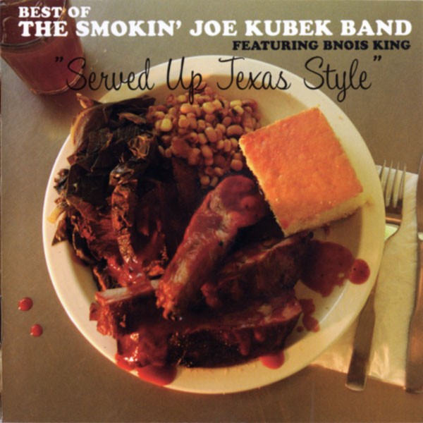 The Smokin' Joe Kubek Band Featuring Bnois King - Served Up Texas Style: Best Of (2005) FLAC Download