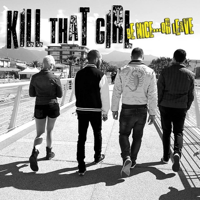 Kill That Girl - Be Nice..Or Leave (2014) FLAC Download