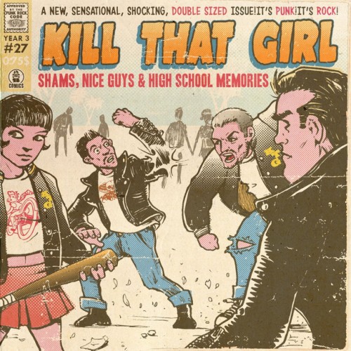Kill That Girl – Shams, Nice Guys & High School Memories (2009) [FLAC]