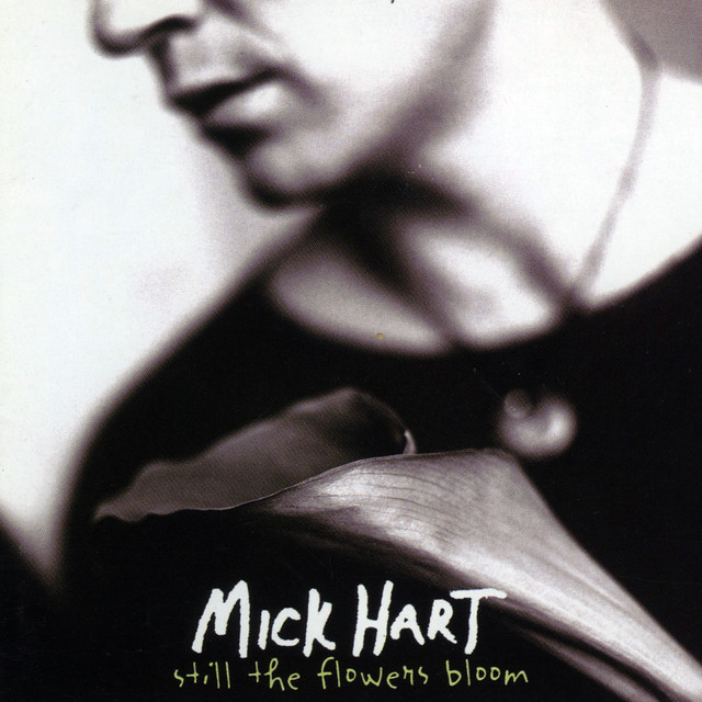 Mick Hart - Still the Flowers Bloom (2001) FLAC Download