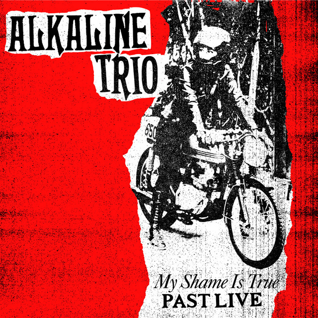 Alkaline Trio-My Shame Is True Past Live-16BIT-WEB-FLAC-2018-VEXED