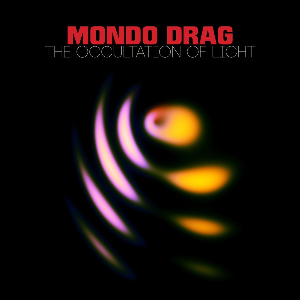 Mondo Drag - The Occultation of Light (2016) FLAC Download