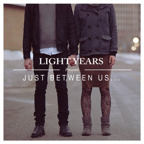 Light Years-Just Between Us…-16BIT-WEB-FLAC-2012-VEXED