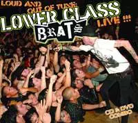 Lower Class Brats - Loud And Out Of Tune: Live!!! (2007) FLAC Download