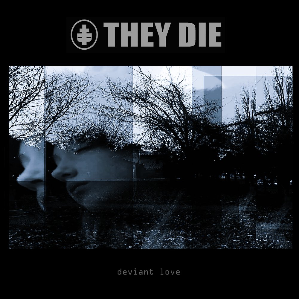 They Die - Deviant Love (2021) FLAC Download