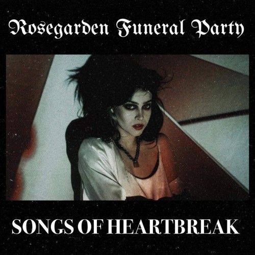 Rosegarden Funeral Party-Songs Of Heartbreak-CD-FLAC-2021-FWYH
