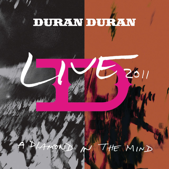 Duran Duran-A Diamond In The Mind  Live 2011-(0215977EMX)-REISSUE-CD-FLAC-2022-WRE