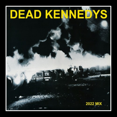 Dead Kennedys – Fresh Fruit For Rotting Vegetables 2022 Mix (2022) [FLAC]