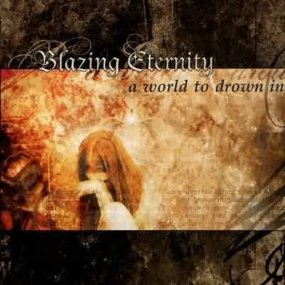 Blazing Eternity - A World To Drown In (2003) FLAC Download