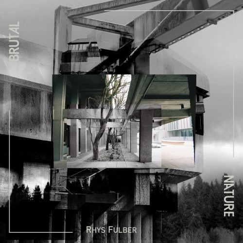 Rhys Fulber-Brutal Nature-CD-FLAC-2021-FWYH