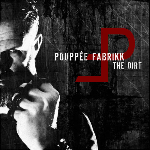 Pouppee Fabrikk-The Dirt-Limited Edition-2CD-FLAC-2013-FWYH