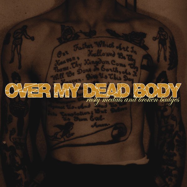 Over My Dead Body - Rusty Medals And Broken Badges (2001) FLAC Download