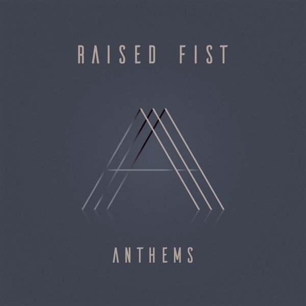 Raised Fist - Anthems (2019) FLAC Download