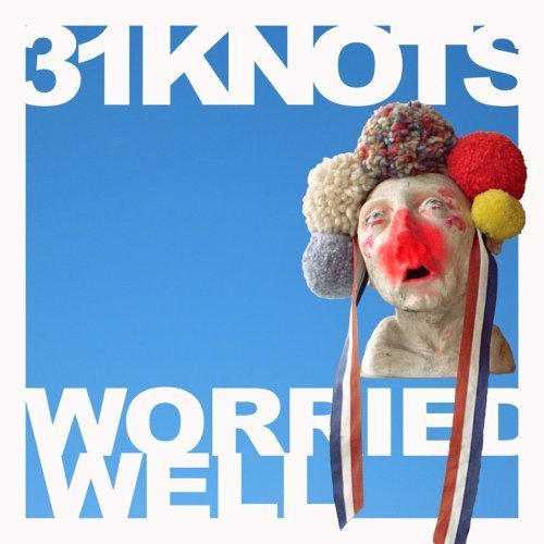 31Knots-Worried Well-16BIT-WEB-FLAC-2008-ENRiCH