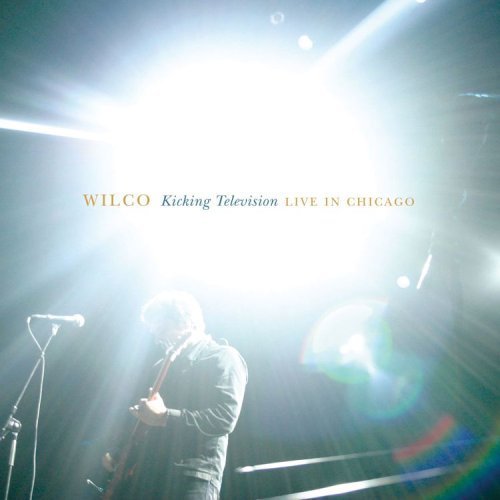 Wilco - Kicking Television, Live in Chicago (2005) FLAC Download