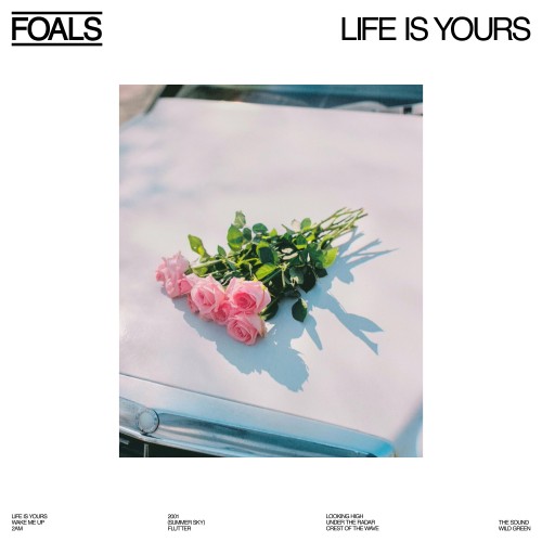 Foals-Life Is Yours-16BIT-WEB-FLAC-2022-ENRiCH