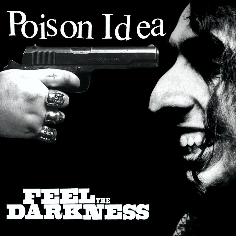 Poison Idea - Feel The Darkness (2018) FLAC Download