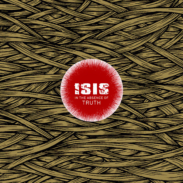 Isis-In the Absence of Truth-16BIT-WEB-FLAC-2006-ENTiTLED
