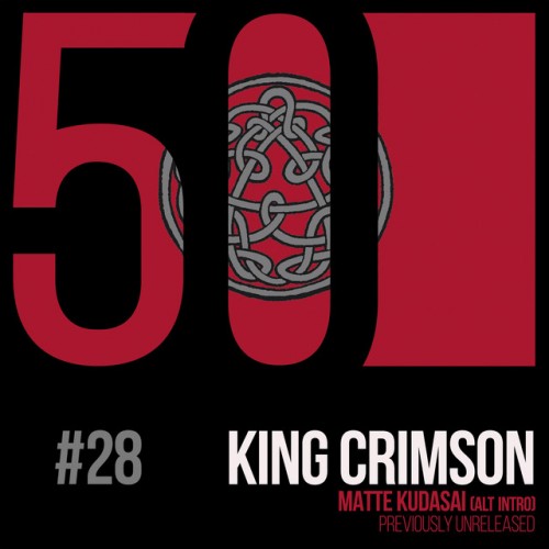 King Crimson-Matte Kudasai (Alt Intro) (KC50 Vol. 28)-DIGITAL 45-16BIT-WEB-FLAC-2019-ENRiCH