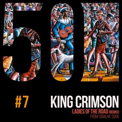 King Crimson-Ladies of the Road (KC50 Vol. 7)-DIGITAL 45-16BIT-WEB-FLAC-2019-ENRiCH