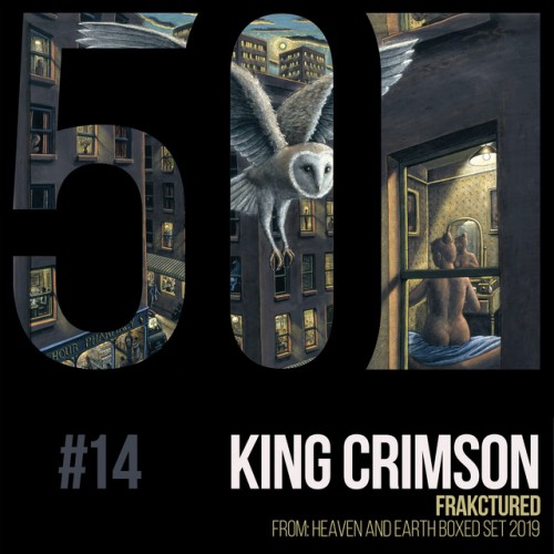 King Crimson-FraKctured (KC50 Vol. 14)-DIGITAL 45-16BIT-WEB-FLAC-2019-ENRiCH