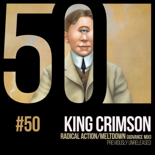 King Crimson-Radical Action  Meltdown (KC50 Vol. 50)-DIGITAL 45-16BIT-WEB-FLAC-2019-ENRiCH
