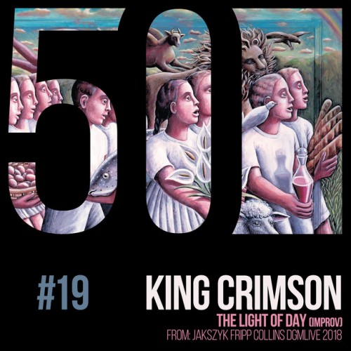 King Crimson-The Light of Day (KC50 Vol. 19)-DIGITAL 45-16BIT-WEB-FLAC-2019-ENRiCH