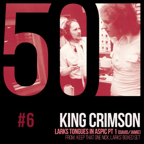 King Crimson – Larks’ Tongues in Aspic, Pt. 1 (KC50, Vol. 6) (2019) [FLAC]